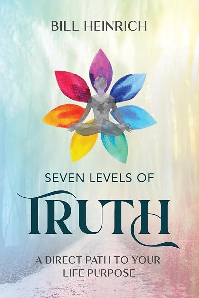Cover of Seven Levels of Truth by Bill Heinrich